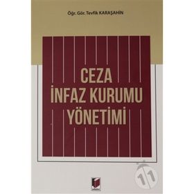 Ceza İnfaz Kurumu Yönetimi - Necmi Acun