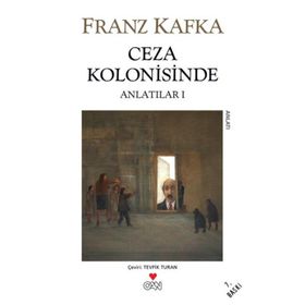 CEZA KOLONISINDE ANLATILAR 1 - FRANZ KAFKA