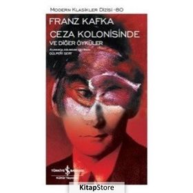 CEZA KOLONISINDE ANLATILAR 1 - FRANZ KAFKA