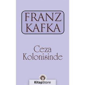 Ceza Kolonisinde - Franz Kafka