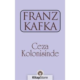 Ceza Kolonisinde - Franz Kafka