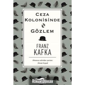 Ceza Kolonisinde - Gözlem - Franz Kafka