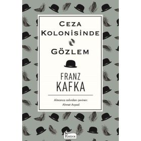 Ceza Kolonisinde - Gözlem - Franz Kafka