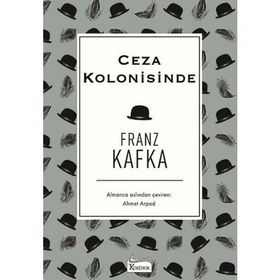 Ceza Kolonisinde - Gözlem - Franz Kafka
