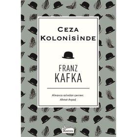 Ceza Kolonisinde - Gözlem - Franz Kafka
