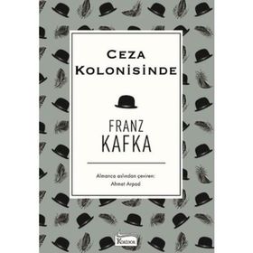 Ceza Kolonisinde - Gözlem - Franz Kafka
