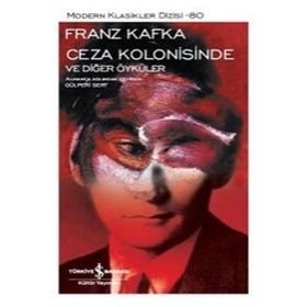 Ceza Kolonisinde Ve Diğer Öyküler - Franz Kafka