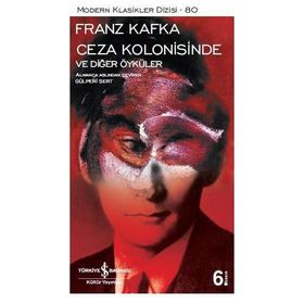 Ceza Kolonisinde Ve Diğer Öyküler - Franz Kafka