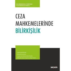 Ceza Mahkemelerinde Bilirkişilik - Filiz Berberoğlu Yenipınar