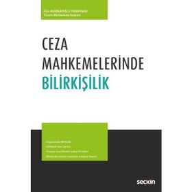 Ceza Mahkemelerinde Bilirkişilik - Filiz Berberoğlu Yenipınar