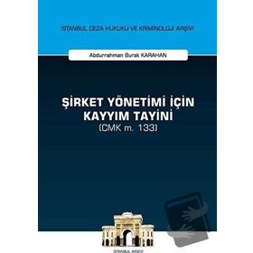 CEZA MAHKEMESI HUKUKUNDA ŞİRKET YÖNETİMİNE KAYYIM TAYINI - UĞUR ERSOY