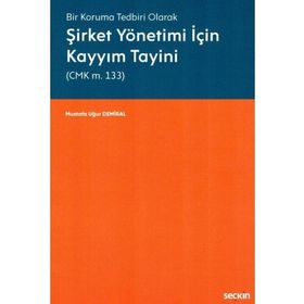 CEZA MAHKEMESI HUKUKUNDA ŞİRKET YÖNETİMİNE KAYYIM TAYINI - UĞUR ERSOY