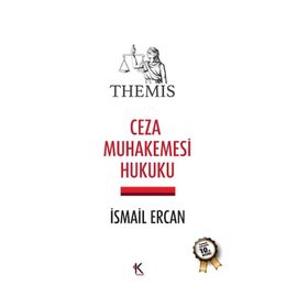 CEZA MUHAKEMESI HUKUKU - İSMAİL ERCAN