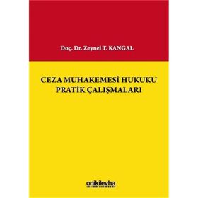 Ceza Muhakemesi Hukuku Pratik Çalışmaları - Zeynel T. Kangal