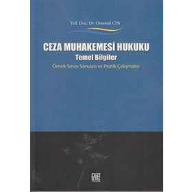 Ceza Muhakemesi Hukuku - Temel Bilgiler - Onursal Cin