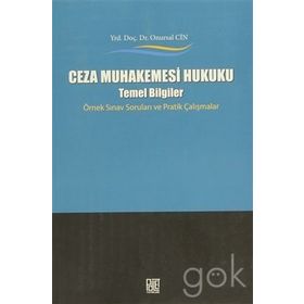 Ceza Muhakemesi Hukuku - Temel Bilgiler - Onursal Cin