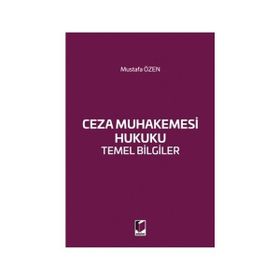 Ceza Muhakemesi Hukuku - Temel Bilgiler - Onursal Cin