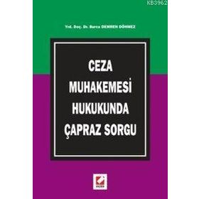 CEZA MUHAKEMESI HUKUKUNDA ÇAPRAZ SORGU - BURCU DEMREN DÖNMEZ