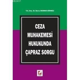 CEZA MUHAKEMESI HUKUKUNDA ÇAPRAZ SORGU - BURCU DEMREN DÖNMEZ