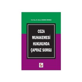 CEZA MUHAKEMESI HUKUKUNDA ÇAPRAZ SORGU - BURCU DEMREN DÖNMEZ