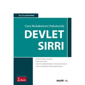 Ceza Muhakemesi Hukukunda Devlet Sırrı - Seydi Kaymaz