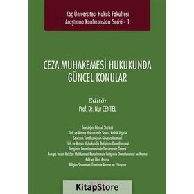 Ceza Muhakemesi Hukukunda Güncel Konular -Nur Centel