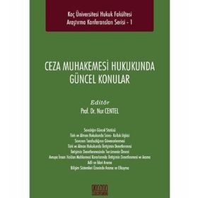 Ceza Muhakemesi Hukukunda Güncel Konular -Nur Centel