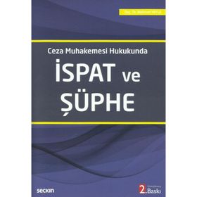 Ceza Muhakemesi Hukukunda İspat ve Şüphe - Mehmet Yayla