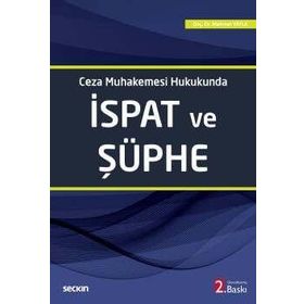 Ceza Muhakemesi Hukukunda İspat ve Şüphe - Mehmet Yayla