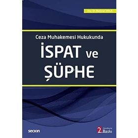 Ceza Muhakemesi Hukukunda İspat ve Şüphe - Mehmet Yayla