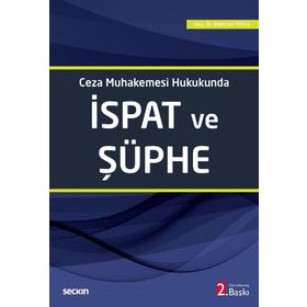 Ceza Muhakemesi Hukukunda İspat ve Şüphe - Mehmet Yayla