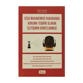 CEZA MUHAKEMESI HUKUKUNDA KORUMA TEDBIRI OLARAK İLETİŞİMİN DENETLENMESI - ZEKI VATAN