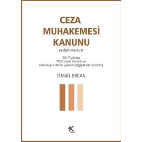 Ceza Muhakemesi Kanunu ve İlgili Mevzuat - İsmail Ercan