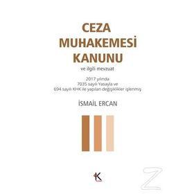Ceza Muhakemesi Kanunu ve İlgili Mevzuat - İsmail Ercan