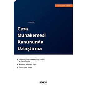 Ceza Muhakemesi Kanununda Uzlaştırma-Yunus Emre Bakar