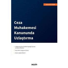 Ceza Muhakemesi Kanununda Uzlaştırma-Yunus Emre Bakar