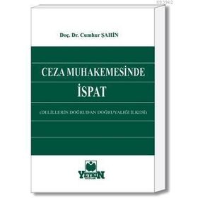 CEZA MUHAKEMESINDE İSPAT - CUMHUR ŞAHIN
