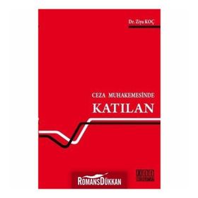 CEZA MUHAKEMESINDE KATILAN - ZIYA KOÇ