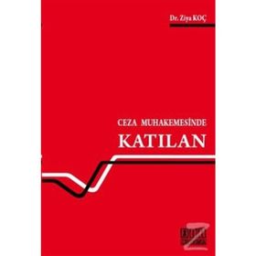 CEZA MUHAKEMESINDE KATILAN - ZIYA KOÇ