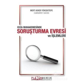 Ceza Muhakemesinde Soruşturma Evresi Ve İşlemleri - Mert Asker Yüksektepe