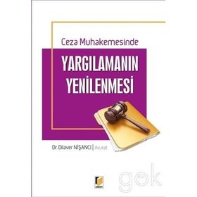 Ceza Muhakemesinde Yargılamanın Yenilenmesi - Dilaver Nişancı