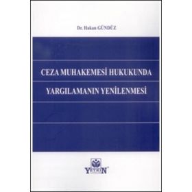 Ceza Muhakemesinde Yargılamanın Yenilenmesi - Dilaver Nişancı