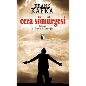 Ceza Sömürgesi - Franz Kafka