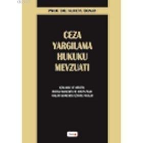 CEZA YARGILAMA HUKUKU MEVZUATI - SÜHEYL DONAY
