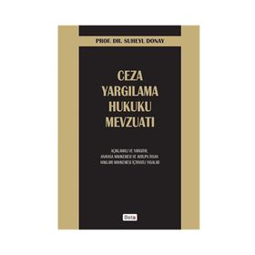 CEZA YARGILAMA HUKUKU MEVZUATI - SÜHEYL DONAY