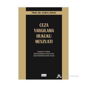 CEZA YARGILAMA HUKUKU MEVZUATI - SÜHEYL DONAY