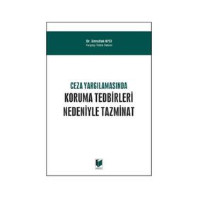 Ceza Yargılamasında Koruma Tedbirleri Nedeniyle Tazminat - Emrullah Aycı