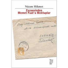 Cezaevinden Memet Fuat’a Mektuplar - Nâzım Hikmet
