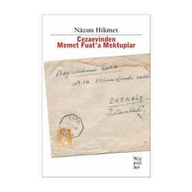 Cezaevinden Memet Fuat’a Mektuplar - Nâzım Hikmet