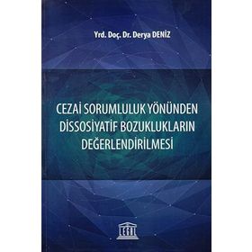 Cezai Sorumluluk Yönünden Dissosiyatif Bozuklukların Değerlendirilmesi